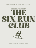 The Six Run Club - Ténnýōlá Anniversary